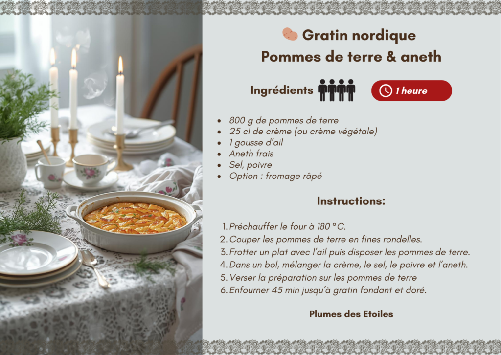 Un gratin nordique fondant aux pommes de terre et à l’aneth, inspiré des cuisines scandinaves, simple et réconfortant.